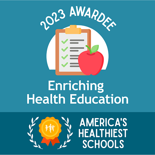 America's Healthiest Schools - 2023 Awardee - Enriching Health Education